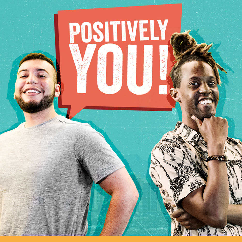 Positively You! HIV Education & Awareness Campaign